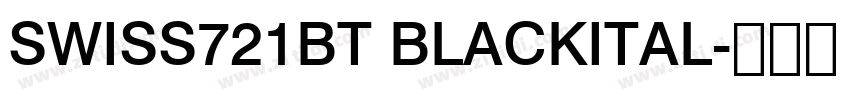 SWISS721BT BLACKITAL字体转换
